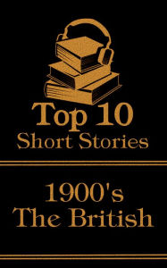 Title: The Top 10 Short Stories - The 1900's - The British, Author: Arthur Conan Doyle