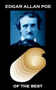 Title: Edgar Allan Poe - Six of the Best, Author: Edgar Allan Poe