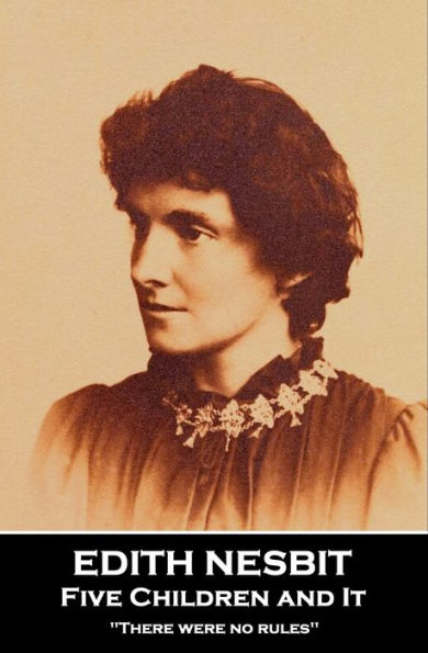 Five Children and It: 'There were no rules''