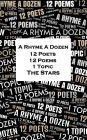 A Rhyme A Dozen - 12 Poets, 12 Poems, 1 Topic ? The Stars