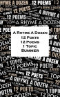 A Rhyme A Dozen - 12 Poets, 12 Poems, 1 Topic ? Summer