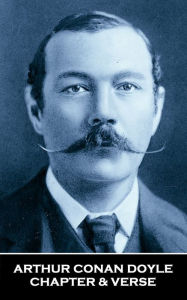 Title: Chapter & Verse - Arthur Conan Doyle, Author: Arthur Conan Doyle