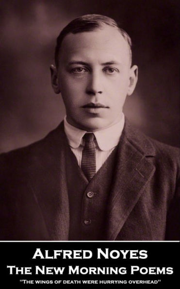 The New Morning. Poems: 'The wings of death were hurrying overhead''