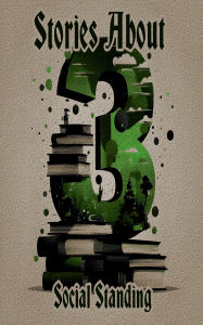 Title: 3 Stories About - Social Standing, Author: Elizabeth Gaskell