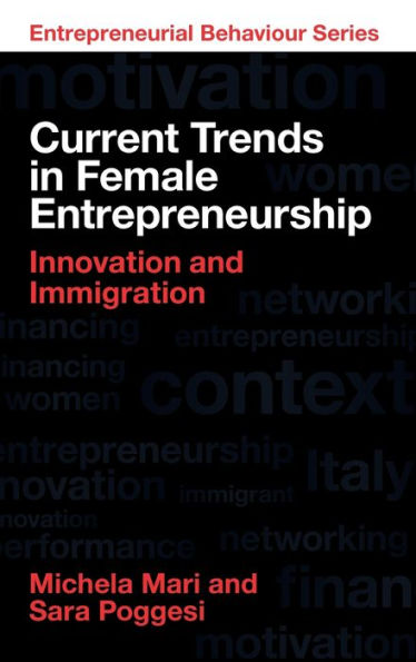 Current Trends in Female Entrepreneurship: Innovation and Immigration