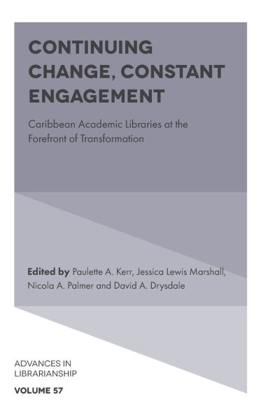 Continuing Change, Constant Engagement: Caribbean Academic Libraries at the Forefront of Transformation