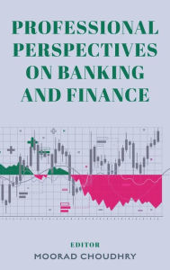 Title: Professional Perspectives on Banking and Finance, Author: Moorad Choudhry