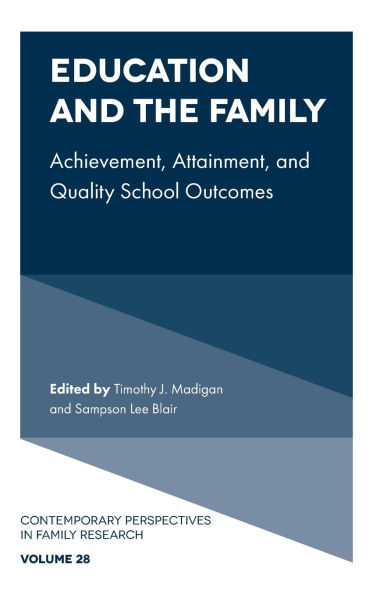 Education and the Family: Achievement, Attainment, and Quality School Outcomes