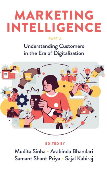 Marketing Intelligence, Part A: Understanding Customers in the Era of Digitalization