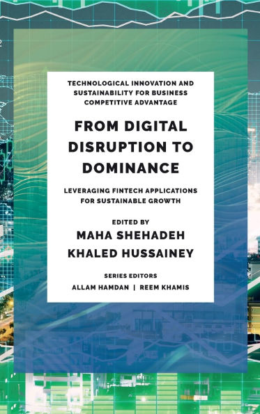 From Digital Disruption to Dominance: Leveraging FinTech Applications for Sustainable Growth