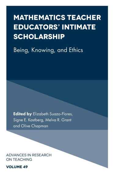 Mathematics Teacher Educators' Intimate Scholarship: Being, Knowing, and Ethics