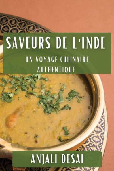 Saveurs de l'Inde: Un Voyage Culinaire Authentique