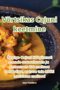 Title: Vürtsikas Cajuni keetmine, Author: Mare Vassiljeva