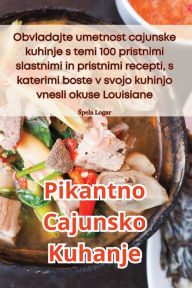 Title: Pikantno Cajunsko Kuhanje, Author: Spela Logar