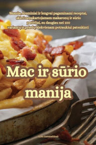 Title: Mac ir sūrio manija, Author: Aiste Antanaitiene
