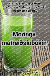 Title: Moringa matreiðslubókin, Author: Pétur Jökulsson