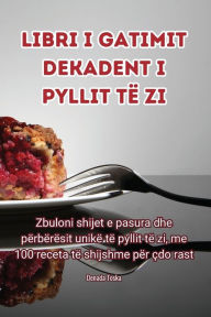 Title: Libri i gatimit Dekadent i Pyllit të Zi, Author: Denada Toska