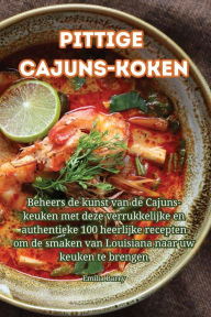 Title: Pittige Cajuns-koken, Author: Emilia Barry