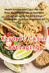 Title: Krydret Cajun matlaging, Author: Sofia Nielsen