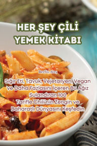 Title: HER SEY ÇILI YEMEK KITABI, Author: Berfin Ateş