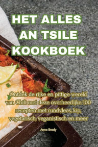 Title: Het Alles an Tsile Kookboek, Author: Anna Brady