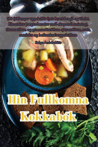 Title: Hin Fullkomna Kokkabók, Author: Helga Andrïsdïttir