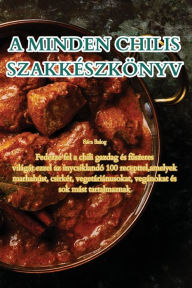 Title: A MINDEN CHILIS SZAKKÃ¿SZKÃ¿NYV, Author: SÃra Balog