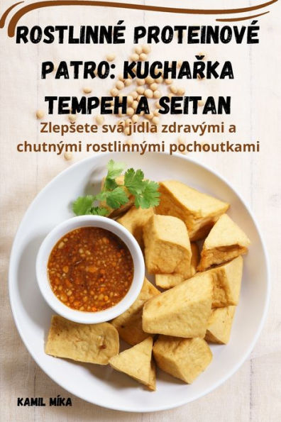 Rostlinné proteinové patro: Kucharka Tempeh a Seitan