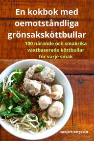 Title: En kokbok med oemotståndliga grönsaksköttbullar, Author: Torbjïrn Bergqvist