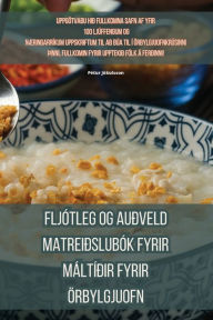 Title: Fljótleg og auðveld matreiðslubók fyrir máltíðir fyrir örbylgjuofn, Author: Pïtur Jïkulsson