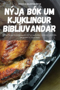 Title: NÝJA BÓK UM KJÚKLINGUR BIBLÍUVANDAR, Author: Jessica Erlendsdottir