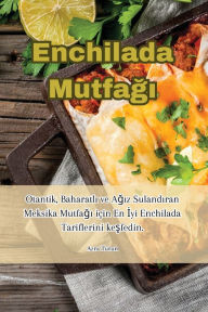 Title: Enchilada Mutfağı, Author: Azra Turan