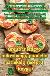 Title: Greito ir lengvo mikrobangų puodelio patiekalų receptų knyga, Author: Paulius Jurkevičius