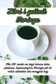 Title: Libri i gatimit Moringa, Author: Blerina Selimi