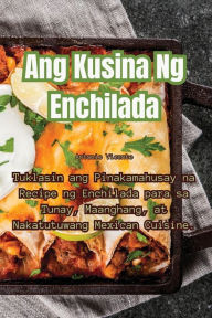 Title: Ang Kusina Ng Enchilada, Author: Antonio Vicente