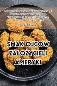 Title: Smak ojców zalozycieli Ameryki, Author: Karina Urbańska