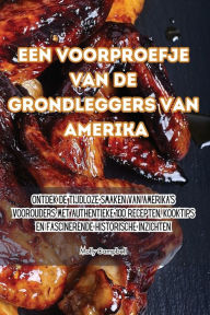 Title: Een voorproefje van de grondleggers van Amerika, Author: Molly Campbell