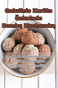 Title: Galutinis Karsto Sokolado Bombu Kucharska, Author: Danielius Narkeliunas