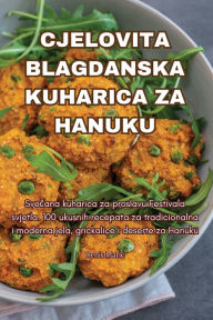 Title: Cjelovita Blagdanska Kuharica Za Hanuku, Author: Denis Maric