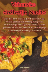 Title: Vrhunsko dozivetje Nacho, Author: Ivan Močnik