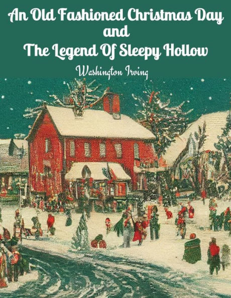 An Old Fashioned Christmas Day and The Legend Of Sleepy Hollow