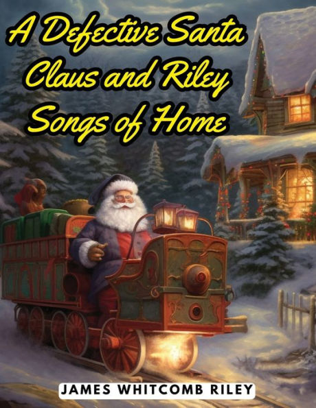 A Defective Santa Claus and Riley Songs of Home