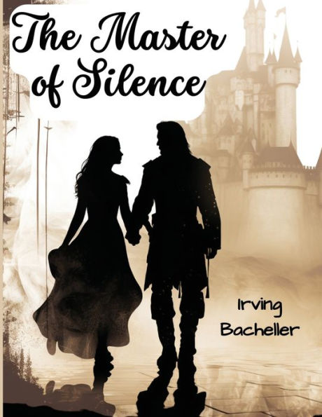 The Master of Silence: A Romance