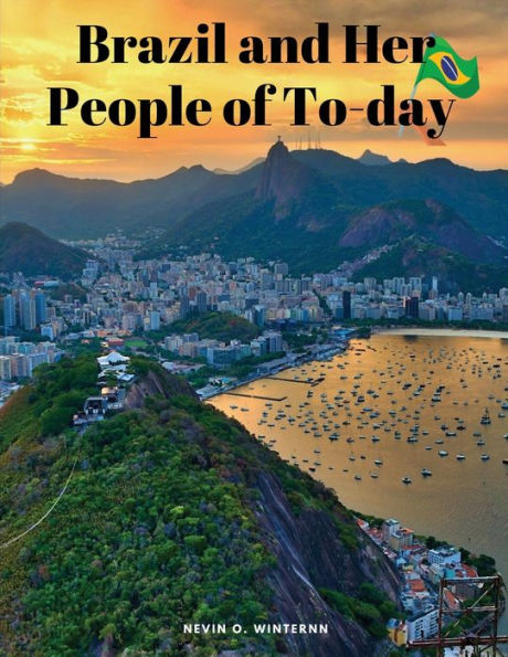 Brazil and Her People of To-day