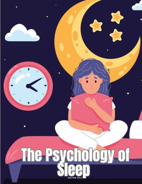 The Psychology of Sleep by Bolton Hall, Paperback | Barnes & Noble®