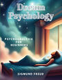 Dream Psychology: Psychoanalysis for Beginners