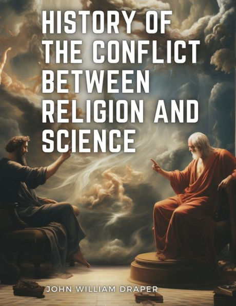 History of the Conflict between Religion and Science