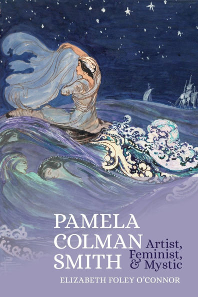 Pamela Colman Smith: Artist, Feminist, and Mystic