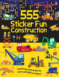 Title: 555 Sticker Fun Construction, Author: Oakley Graham
