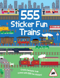 Title: 555 Sticker Fun Trains, Author: Dan Crisp